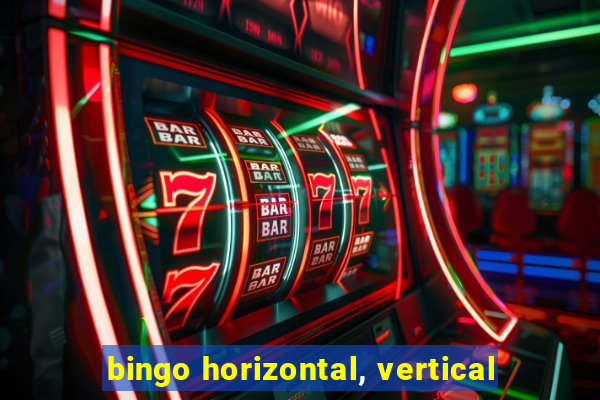 bingo horizontal, vertical